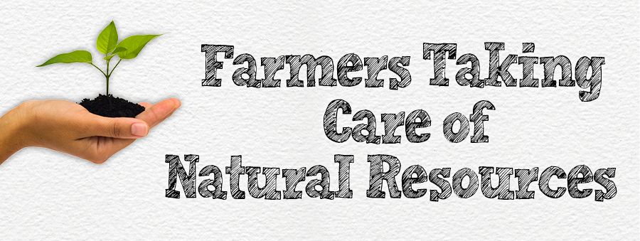 Farmers Taking Care of Natural Resources