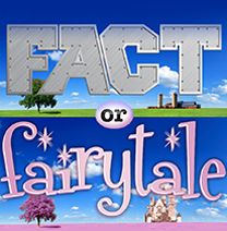 Game - Fact or Fairytale